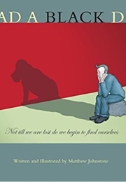 I Had a Black Dog (Matthew Johnstone)