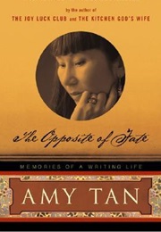 The Opposite of Fate: Memories of a Writing Life (Amy Tan)