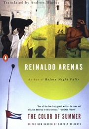 The Color of Summer: Or the New Garden of Earthly Delights (Reinaldo Arenas)