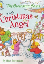 The Berenstain Bears and the Christmas Angel (Mike Berenstain)