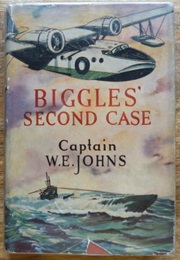 Biggles&#39; Second Case (Captain W E Johns)