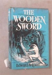 The Wooden Sword (Edward McCourt)