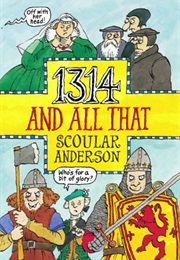 1314 and All That (Scouler Anderson)