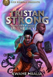 Tristan Strong Book 1: Tristan Strong Punches a Hole in the Sky (Kwame Mbalia)