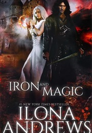 Iron and Magic (Ilona Andrews)