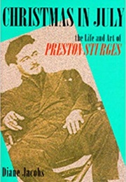 Christmas in July: The Life and Art of Preston Sturges (Diane Jacobs)