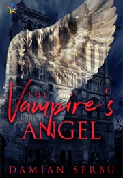 The Vampire's Angel (Damian Serbu)