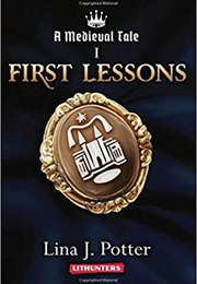 A Medieval Tale: First Lesson (Lina J. Potter)