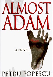 Almost Adam (Petru Popescu)