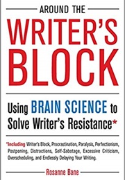 Around the Writer's Block (Rosanne Bane)