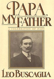 Papa, My Father: A Celebration of Dads (Leo F. Buscaglia)