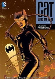 Catwoman Vol. 3: Under Pressure (Ed Brubaker)