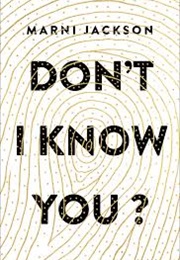 Don't I Know You (Marni Jackson)