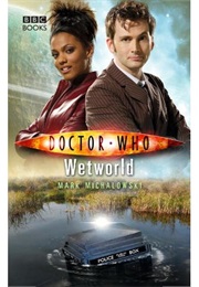 Wetworld (Mark Michalowski)