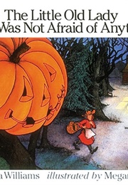 The Little Old Lady Who Wasn't Afraid of Anything (Linda Williams)