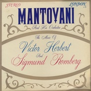 The Music of Victor Herbert and Sigmund Romberg - Mantovani