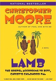 Lamb: The Gospel According to Biff, Christ&#39;s Childhood Pal (Christopher Moore)
