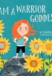 I Am a Warrior Goddess (Jennifer Adams)