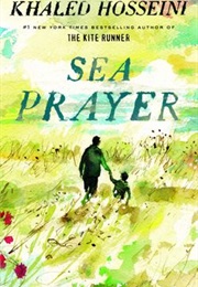 Sea Prayer (Khaled Hosseini)