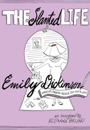 The Slanted Life of Emily Dickinson (Rosanna Bruno)