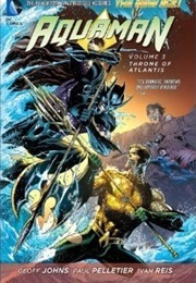 Aquaman Vol. 3: Throne of Atlantis (Geoff Johns)
