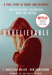 Unbelievable (T Christian Miller)