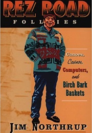 Rez Road Follies (Jim Northrup)