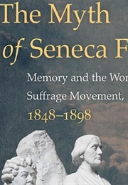 The Myth of Seneca Falls (Lisa Tetrault)