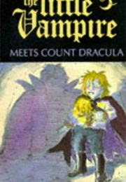 The Little Vampire Meets Count Dracula (Angela Sommer-Bodenburg)