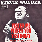 Yester-Me, Yester-You, Yesterday - Stevie Wonder