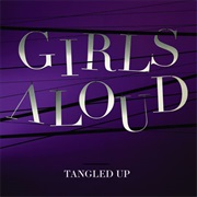 Girls Aloud - Tangled Up