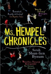 Ms. Hempel Chronicles (Sarah Shun-Lien Bynum)