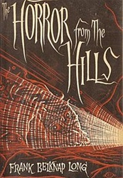 The Horror From the Hills (Frank Belknap Long)