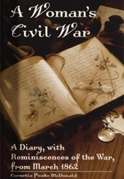 A Woman&#39;s Civil War (Cornelia Peake Mcdonald)
