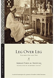 Leg Over Leg (Ahmad Faris Al-Shidyaq)