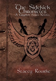 The Sidekick Chronicles (Stacey Rourke)