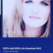 Xxx's and Ooo's (An American Girl) - Trisha Yearwood