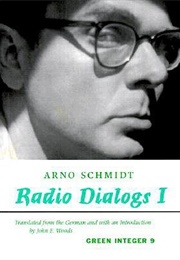 Radio Dialogs I (Arno Schmidt)