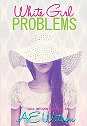White Girl Problems (Tara Brown)