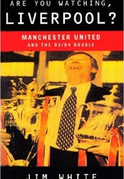 Are You Watching Liverpool? (Jim White)