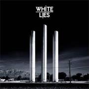 White Lies - To Lose My Life