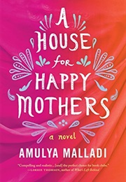 A House for Happy Mothers (Amulya Malladi)