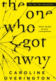 The One Who Got Away (Caroline Overington)