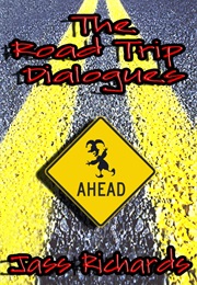 Road Trip Dialogues (Jass Richards)