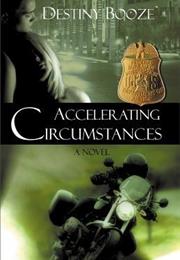 Accelerating Circumstances