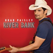 River Bank Brad Paisley