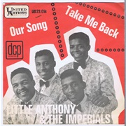Take Me Back- Little Anthony &amp; the Imperials