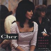 Cher - The Shoop Shoop Song (It&#39;s in His Kiss)