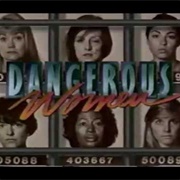 Dangerous Women