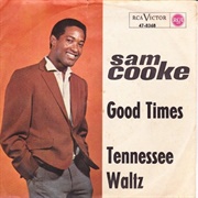 Good Times - Sam Cooke